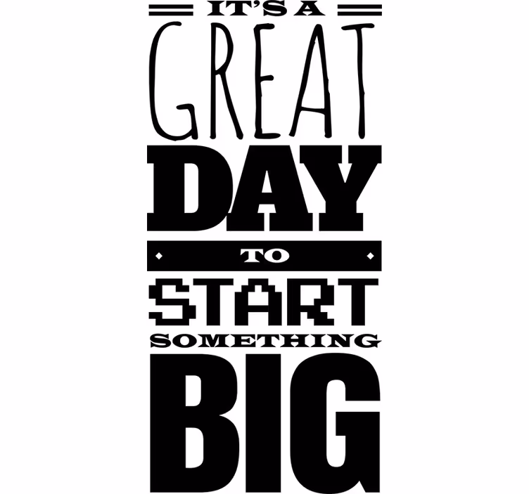 Blind office a great day to start something big - TenStickers