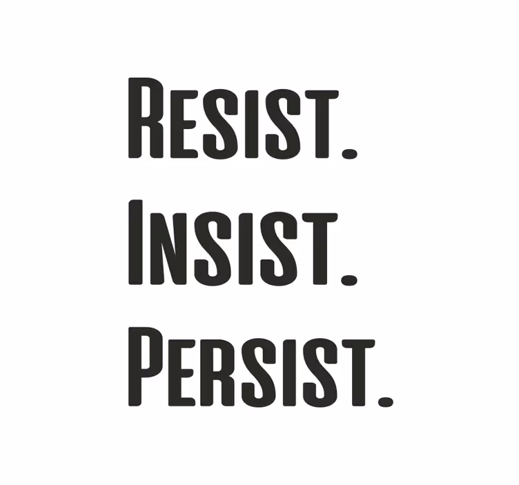 Blind office resist, insist, persist - TenStickers