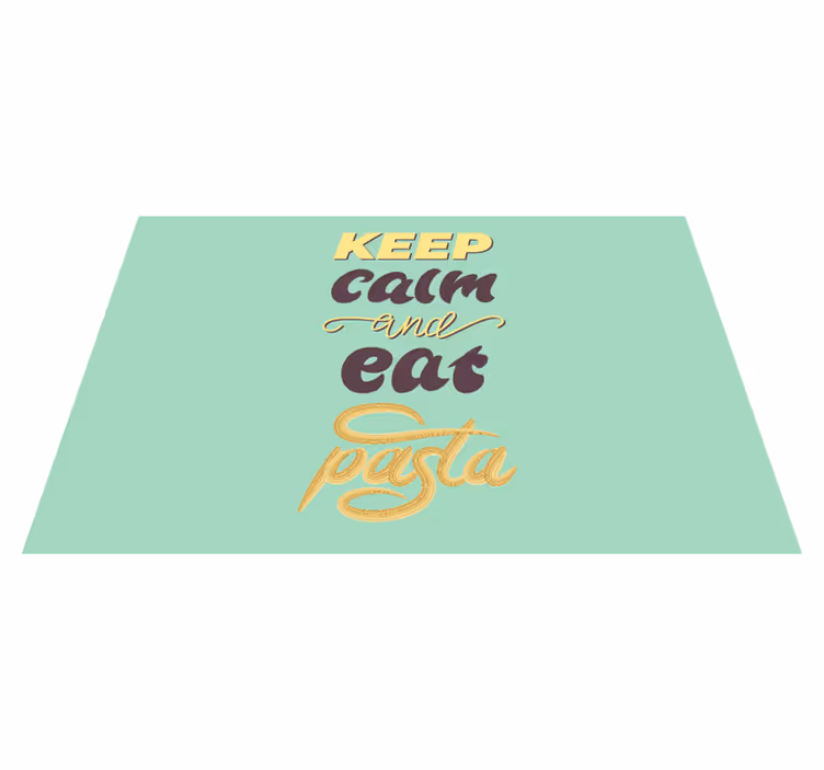 Quote placemats keep calm and enjoy pasta - TenStickers