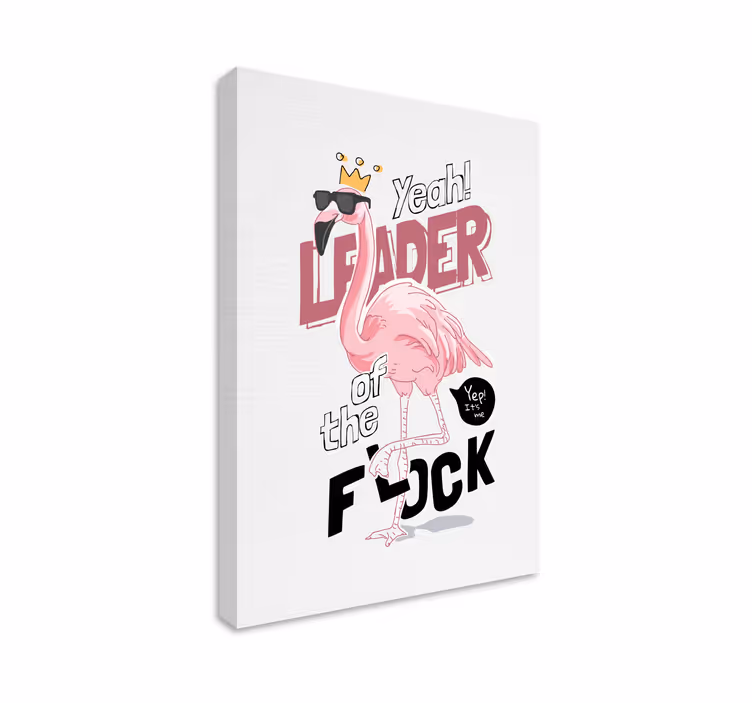 Flamingo funny quote design animal canvas - TenStickers