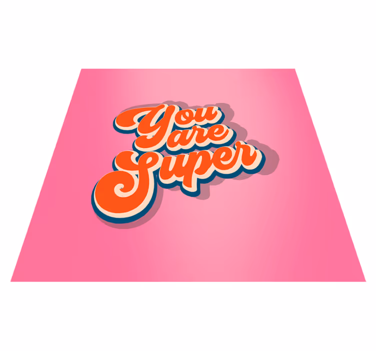 Custom rug you are super quote design - TenStickers