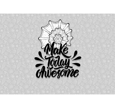 Quote wall mural make today amazing - TenStickers