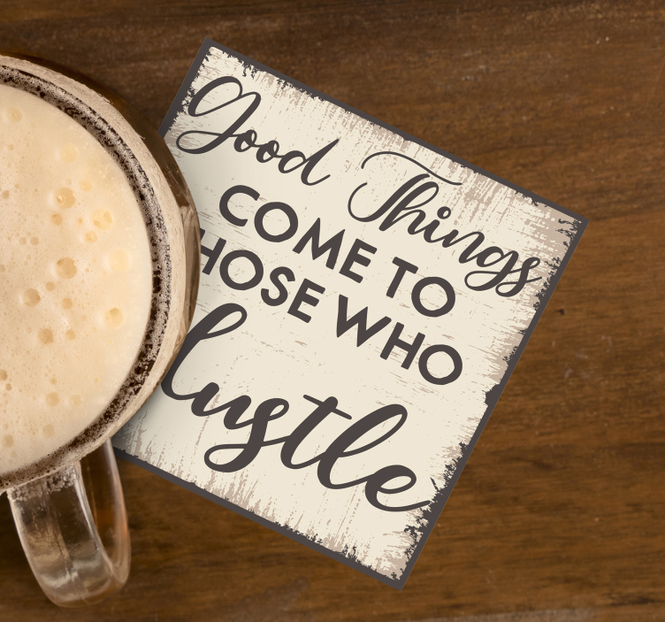 motivational quote good things text coasters - TenStickers