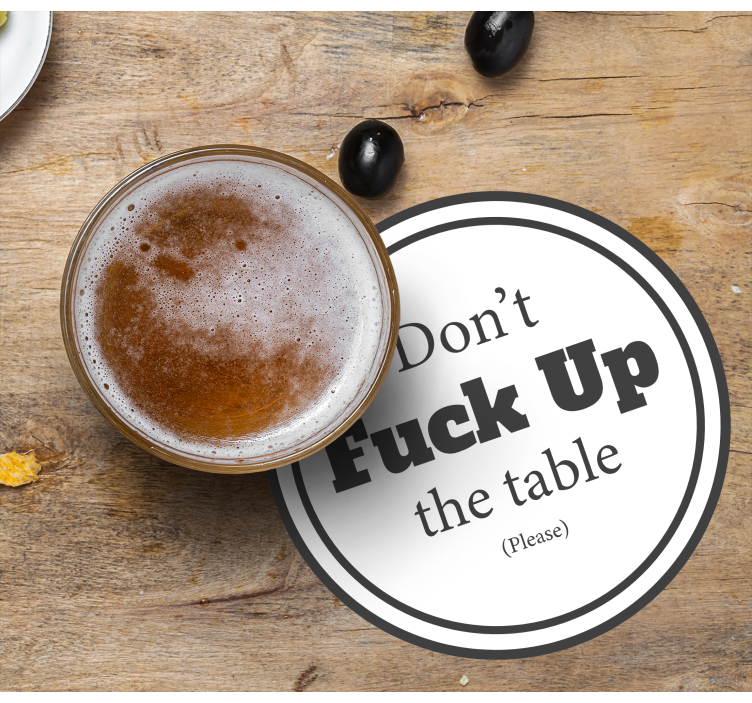 Sentence do not fuck up the table text coasters - TenStickers