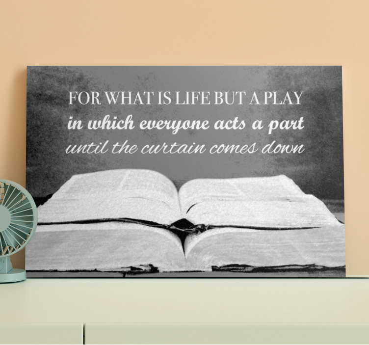 'For what is life but a play' quote canvas - TenStickers