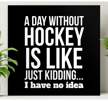 A day without hockey nursery canvas - TenStickers