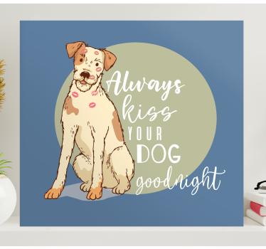 Always kiss your dog goodnight wall art quote prints - TenStickers
