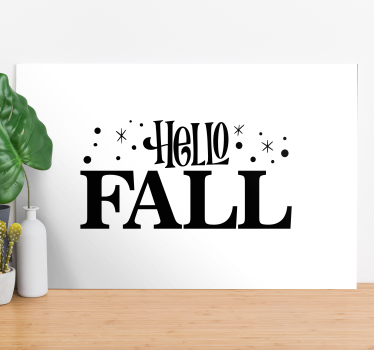 Hello fall greeting quote canvas - TenStickers
