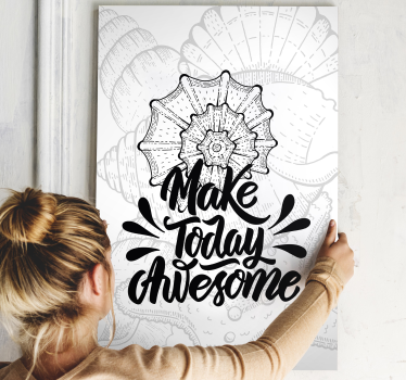 Make today awesome quote canvas - TenStickers