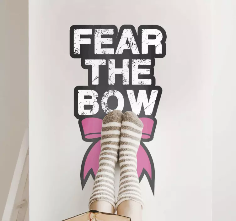 Fear The Bow quote sticker - TenStickers