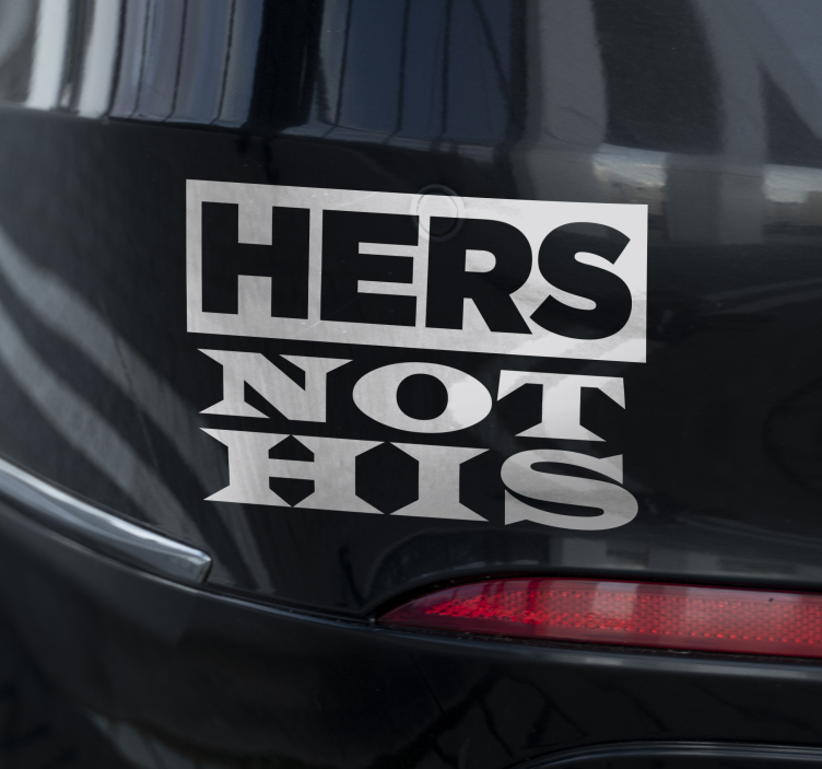 Hers not his design car sticker - TenStickers