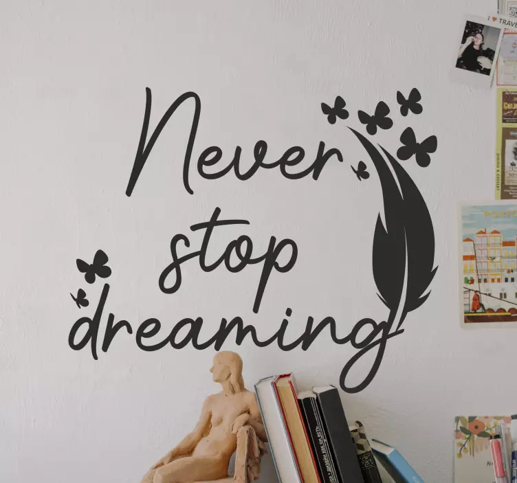 Never stop dreaming wall sticker - TenStickers