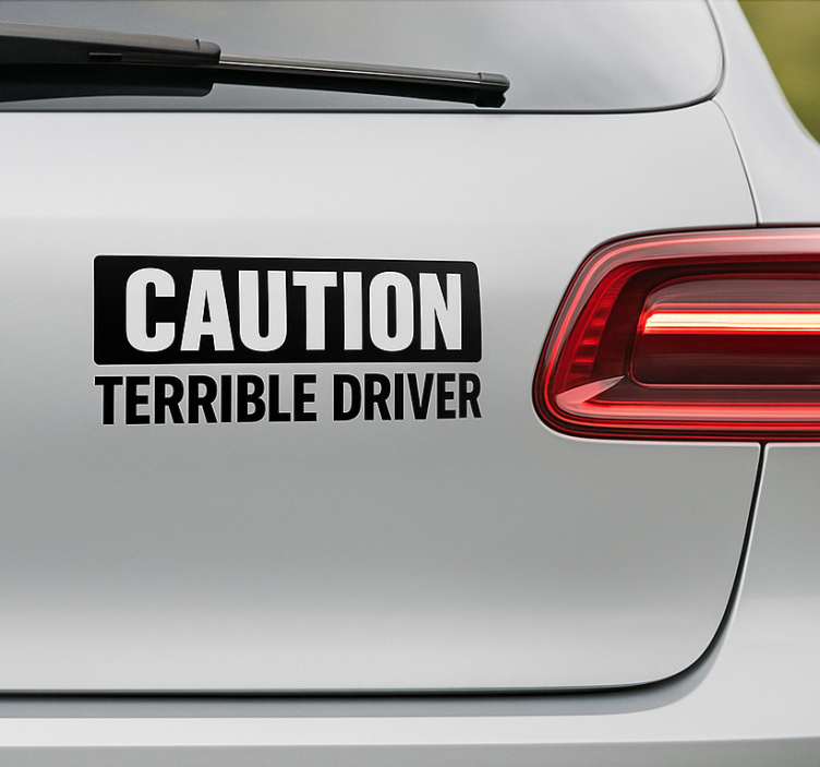 Caution terrible driver car sticker - TenStickers