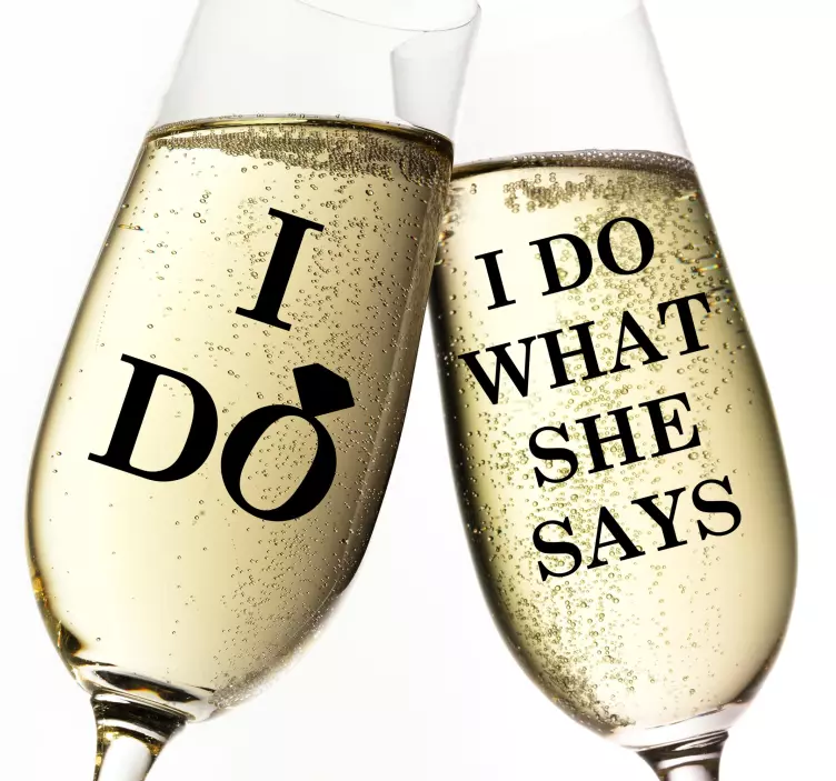 Wedding glass I do what she says wedding decal - TenStickers