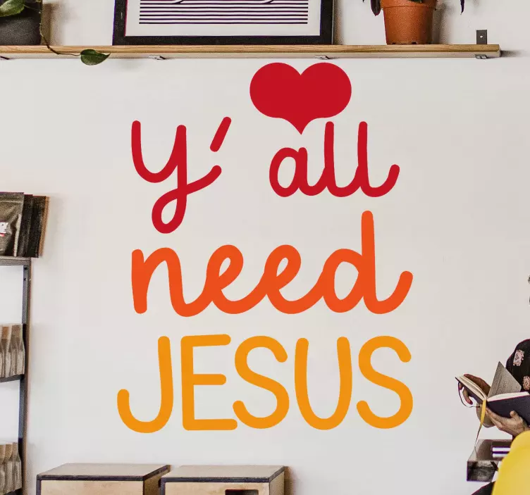 Y'ALL NEED JESUS quote sticker - TenStickers