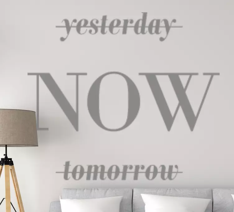 Yesterday tomorrow now inspirational text decal - TenStickers