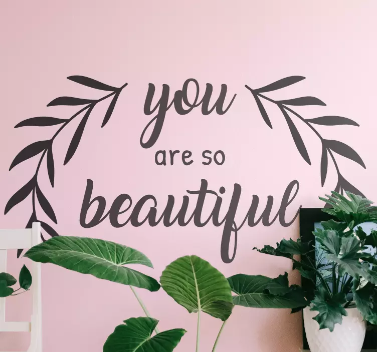 You are so beautiful text with leaf wall decal - TenStickers