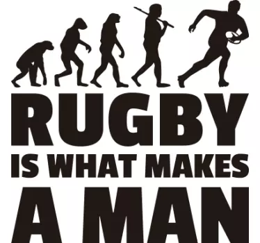 Rugby is what makes a man evolution wall sticker - TenStickers