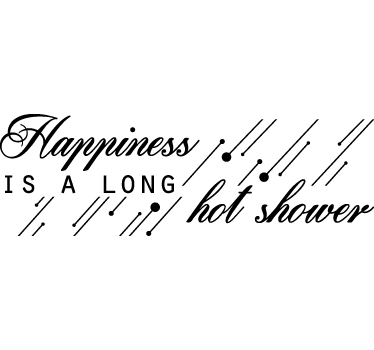 Happiness is a long shower home text wall sticker - TenStickers