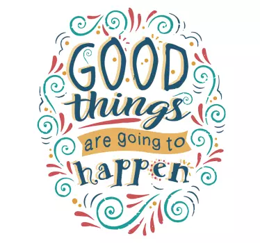 Wall text sticker good things - TenStickers