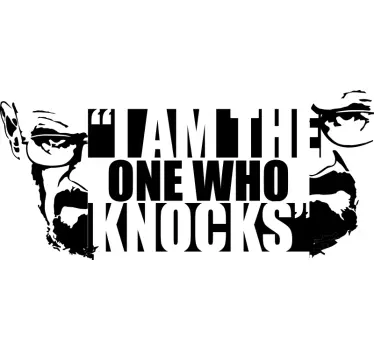 I am the one who knocks movie quote wall sticker - TenStickers