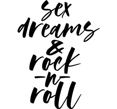 Sex dreams and rock text wall decal - TenStickers
