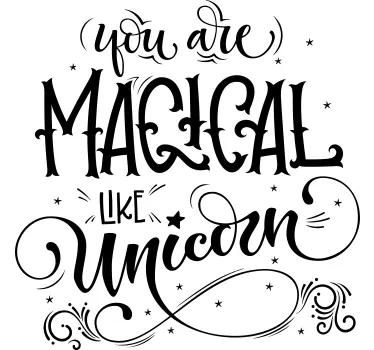 You are magic unicorn  text wall decal - TenStickers