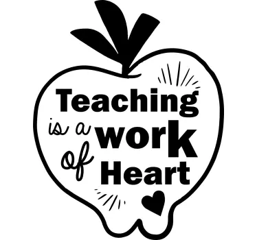 Teaching is a work of heart text wall decal - TenStickers
