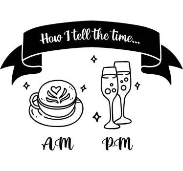 How I tell the time quote drink wall decal - TenStickers