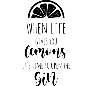 When life gives you lemons gin quote drink wall decal - TenStickers