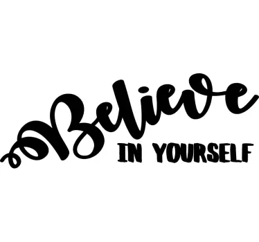 believe in yourself quote  text wall decal - TenStickers