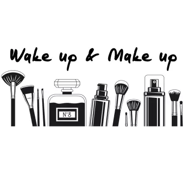 Wake up and Make up inspirational quote stickers - TenStickers