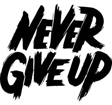 Never give up fitness inspirational quote stickers - TenStickers