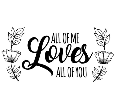 All of me loves all of you husband and wife valentine's decals - TenStickers