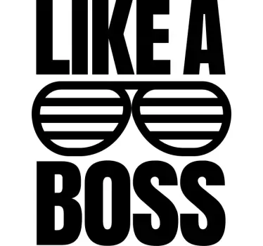 Like a boss inspirational quote stickers - TenStickers