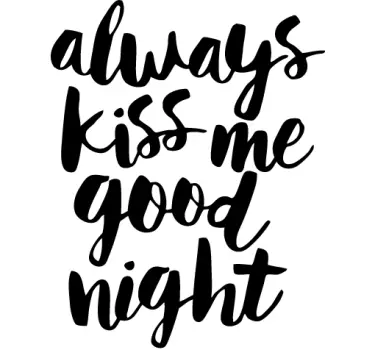 Always Kiss Me Goodnight Text Sticker - TenStickers