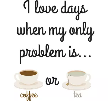 Coffee or Tea Wall Decal - TenStickers