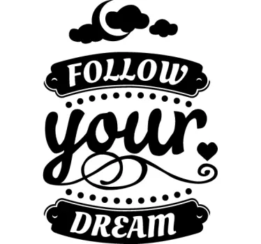 Follow Your Dream Wall Sticker - TenStickers