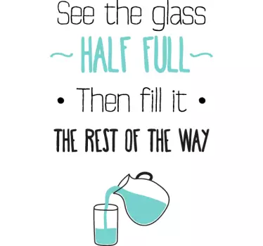 Glass Half Full Wall Sticker - TenStickers