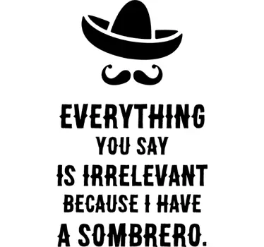 I have a Sombrero Wall Sticker - TenStickers
