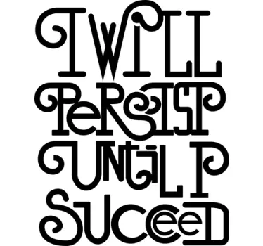 I Will Persist Text Sticker - TenStickers