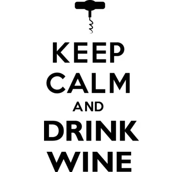 Keep Calm Drink Wine Wall Sticker - TenStickers