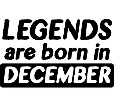 Legends Born in December text sticker - TenStickers