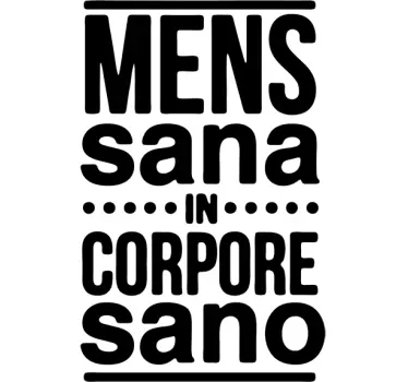 Mens Sana In Corpore Sano Text Sticker - TenStickers