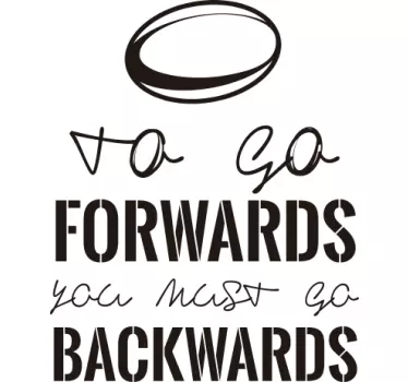 To Go Forwards Go Backwards Rugby Sticker - TenStickers
