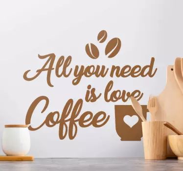 All you need is Coffee beans and cups drink wall sticker - TenStickers