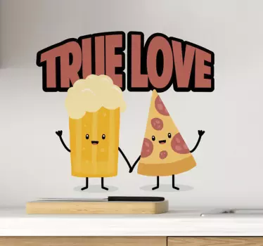 Beer and Pizza true love drink wall decal - TenStickers