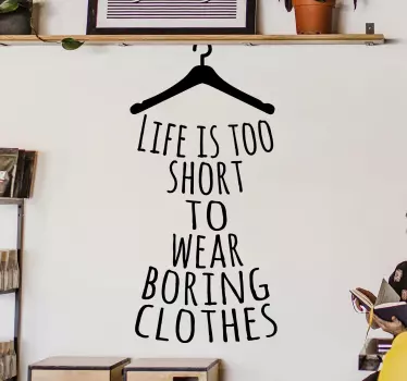 clothes quote popular saying decal - TenStickers