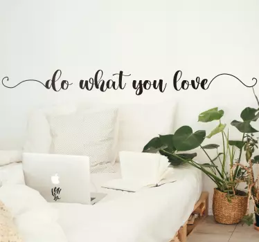 do what you love lettering inspirational quote sticker - TenStickers