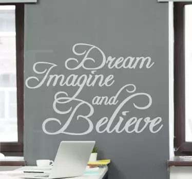 Dream imagine and believe inspirational quote decal - TenStickers